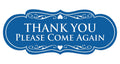 Designer THANK YOU Please Come Again Sign