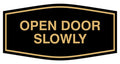 Fancy Open Door Slowly Sign