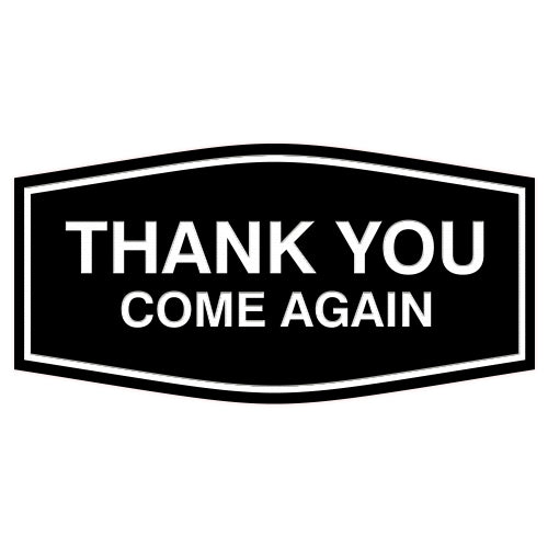 Fancy Thank You Come Again