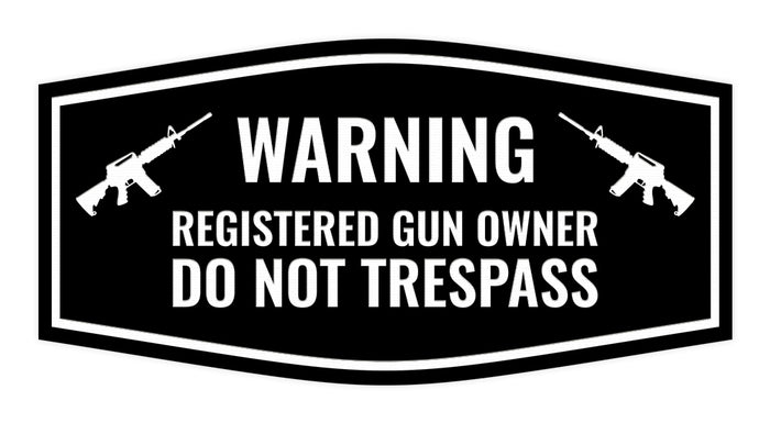 Fancy Warning Registered Gun Owner Do Not Trespass Sign