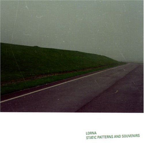 Lorna - Static Patterns and Souvenirs