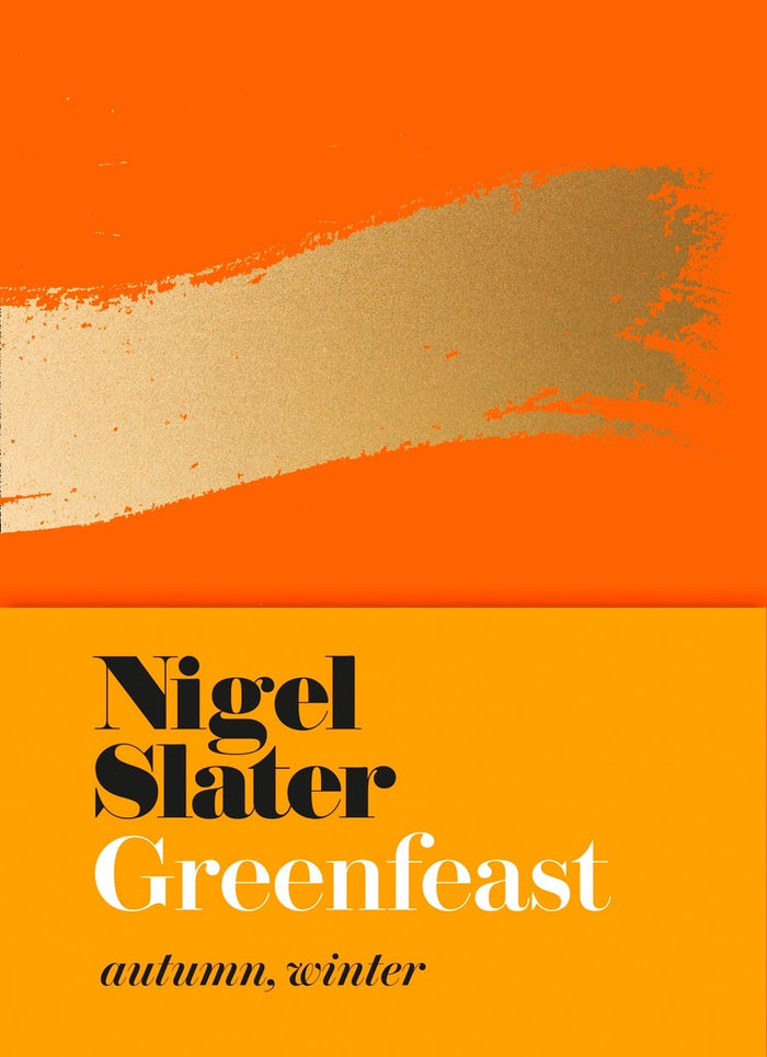 Nigel Slater Greenfeast Autumn, Winter