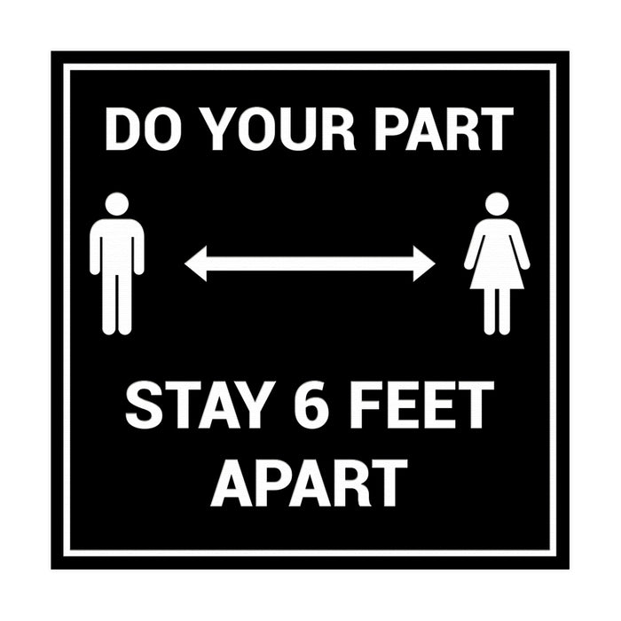 Signs ByLITA Square Do Your Part Stay 6 Feet Apart Sign