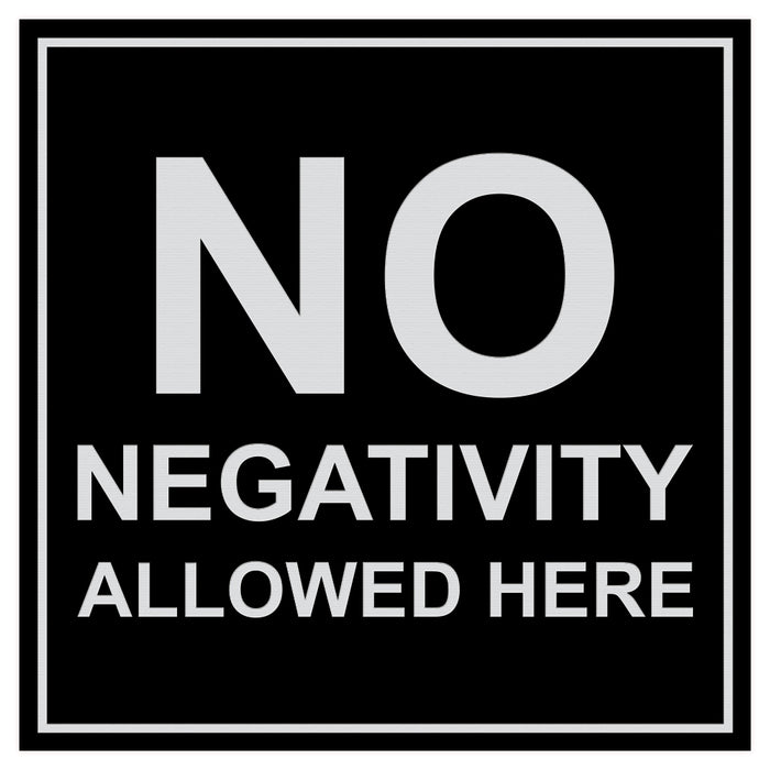 Signs ByLITA Square No Negativity Allowed Here Sign