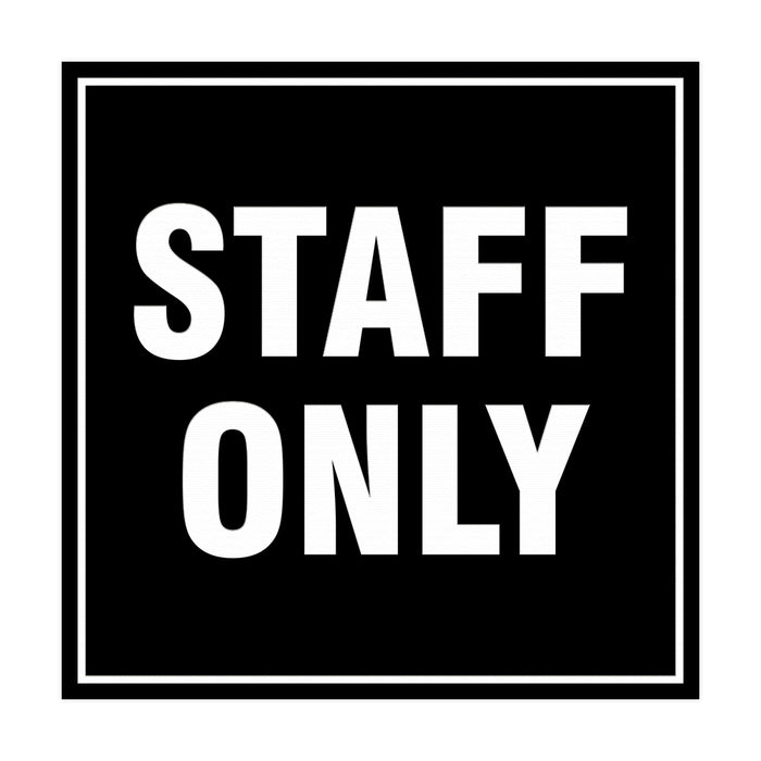 Signs ByLITA Square Staff Only Sign